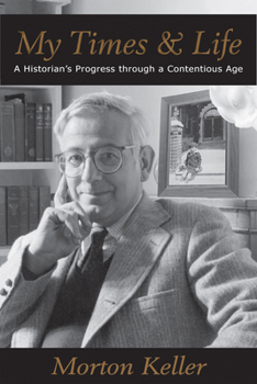 Hardcover My Times & Life: A Historian's Progress Through a Contentious Age Book