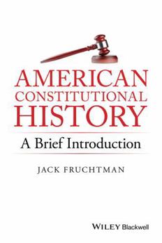 Hardcover American Constitutional History: A Brief Introduction Book