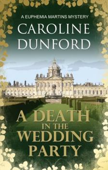 A Death in the Wedding Party - Book #4 of the Euphemia Martins Mystery