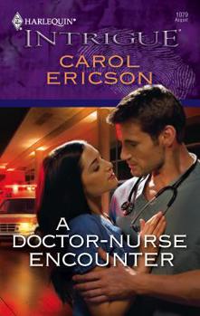 A Doctor-Nurse Encounter (Harlequin Intrigue Series)