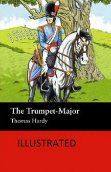 Paperback The Trumpet-Major Illustrated Book