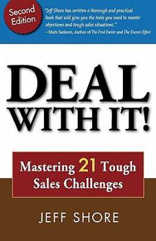 Paperback Deal with It! Mastering 21 Tough Sales Challenges Book