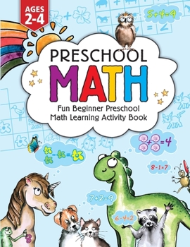 Paperback Preschool Math: Fun Beginner Preschool Math Learning Activity Workbook: For Toddlers Ages 2-4, Educational Pre k with Number Tracing, Book