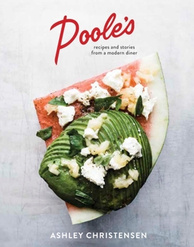 Hardcover Poole's: Recipes and Stories from a Modern Diner [A Cookbook] Book