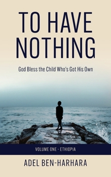 Paperback To Have Nothing: God Bless the Child Who's Got His Own Book