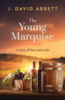 Paperback The Young Marquise: A Story of Love and Wine Book