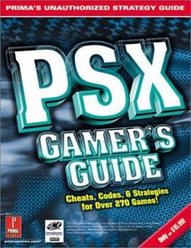 Paperback Psx Gamer's Guide Vol. 1: Prima's Unauthorized Strategy Guide Book