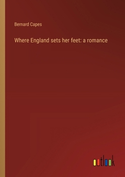 Paperback Where England sets her feet: a romance Book