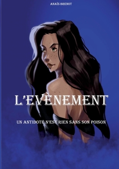 Paperback L'évènement: Un antidote n'est rien sans son poison [French] Book