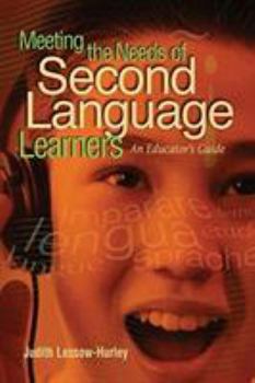 Paperback Meeting the Needs of Second Language Learners: An Educator's Guide Book
