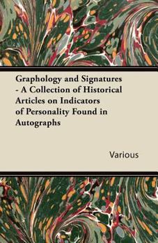 Paperback Graphology and Signatures - A Collection of Historical Articles on Indicators of Personality Found in Autographs Book