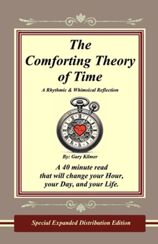 Paperback The Comforting Theory of Time: A Rhythmic & Whimsical Reflection Book