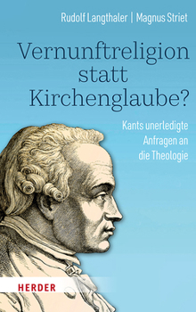 Hardcover Vernunftreligion Statt Kirchenglaube?: Kants Unerledigte Anfragen an Die Theologie [German] Book