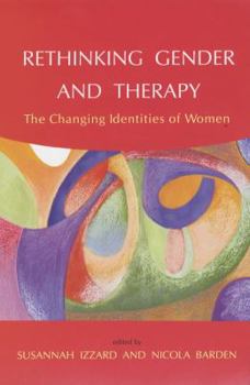 Rethinking Gender and Therapy: Inner World, Outer World, and the Developing Identity of Women