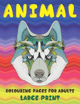 Paperback Animal Colouring pages for Adults - Large Print Book