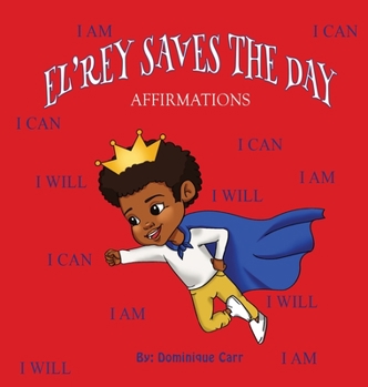 Hardcover El'rey Saves The Day: Affirmations Book