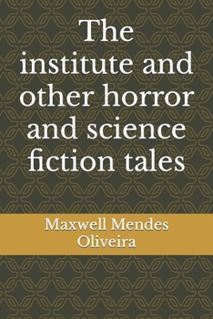 The institute and other horror and science fiction tales