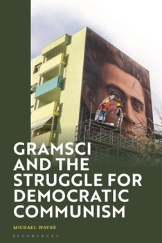 Hardcover Gramsci and the Struggle for Democratic Communism Book