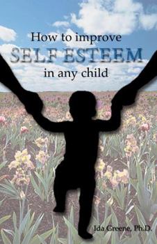 Paperback How to Improve Self-Esteem In Any Child Book