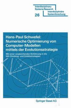 Paperback Numerische Optimierung Von Computer-Modellen Mittels Der Evolutionsstrategie: Mit Einer Vergleichenden Einführung in Die Hill-Climbing- Und Zufallsstr [German] Book