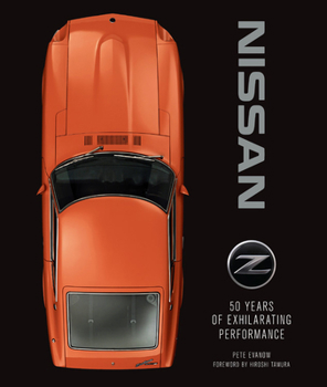 Hardcover Nissan Z: 50 Years of Exhilarating Performance Book
