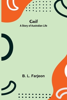 Paperback Grif: A Story of Australian Life Book