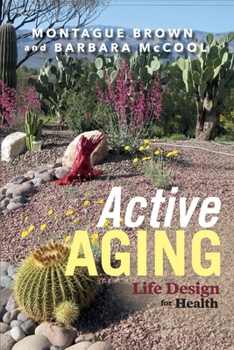 Paperback Active Aging: Life Design for Health: Volume 1 Book
