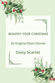 Paperback Beautify Your Christmas: 10 Original Short Stories Book