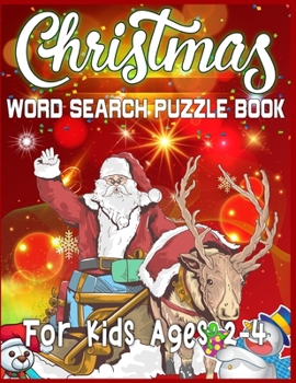 Christmas Word Search Puzzle Book For Kids Ages 2-4: Exercise your brain and fill your heart with Christmas spirit | A Brain Games For Smart Kids