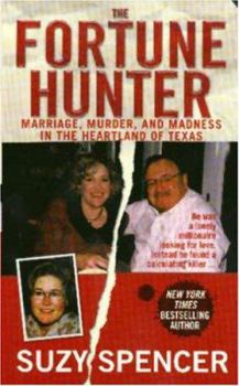 Mass Market Paperback The Fortune Hunter: A Story of Marriage, Murder, and Madness in the Heartland of Texas Book