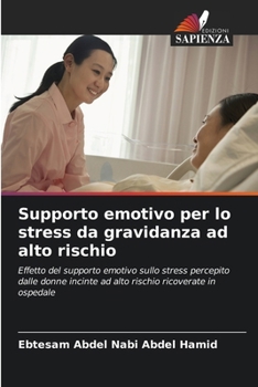 Paperback Supporto emotivo per lo stress da gravidanza ad alto rischio [Italian] Book