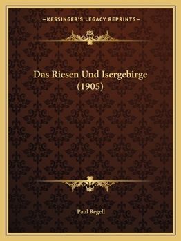 Paperback Das Riesen Und Isergebirge (1905) [German] Book