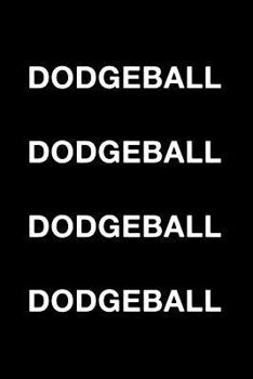 Paperback Dodgeball Dodgeball Dodgeball Dodgeball Book