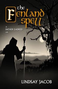 Paperback The Fenland Spell: A Father Eadred Tale (The Tales of Father Eadred) Book