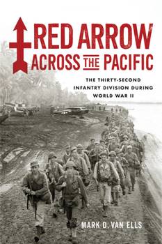 Paperback Red Arrow Across the Pacific: The Thirty-Second Infantry Division During World War II Book