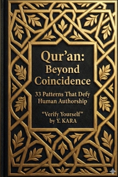 Paperback Qur'an: Beyond Coincidence: 33 Patterns That Defy Human Authorship Verify Yourself Book
