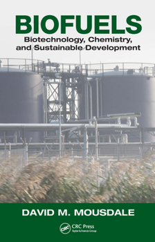 Hardcover Biofuels: Biotechnology, Chemistry, and Sustainable Development Book