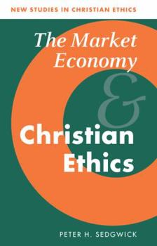 Paperback The Market Economy and Christian Ethics Book