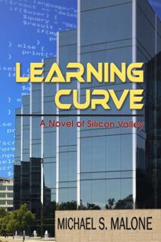 Hardcover Learning Curve: A Novel of Silicon Valley Book