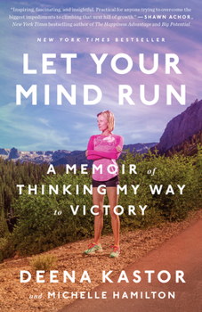 Paperback Let Your Mind Run: A Memoir of Thinking My Way to Victory Book