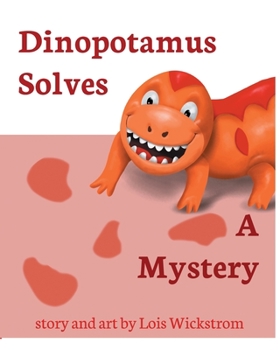 Paperback Dinopotamus Solves a Mystery [Large Print] Book