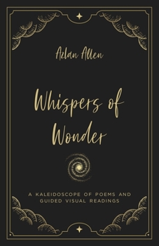 Paperback Whispers of Wonder: A Kaleidoscope of Poems and Guided Visual Readings Book