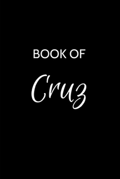 Paperback Cruz Journal Notebook: A Gratitude Journal Notebook for Men Boys Fathers and Sons with the name Cruz - Handsome Elegant Bold & Personalized - Book