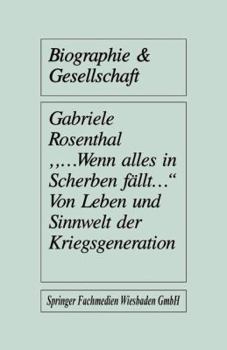 Paperback "...Wenn Alles in Scherben Fällt...": Von Leben Und Sinnwelt Der Kriegsgeneration [German] Book
