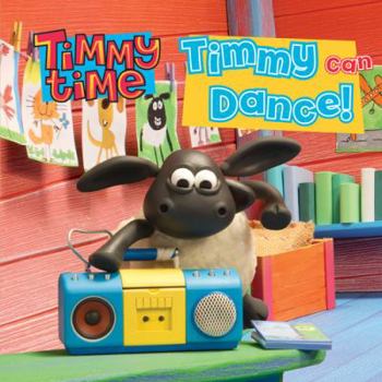 Timmy Can Dance! - Book  of the Timmy Time