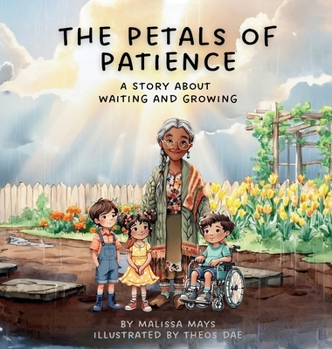 Hardcover The Petals of Patience: A Story About Waiting and Growing Book