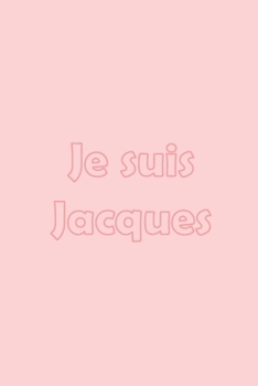 Paperback Je suis Jacques: Avec une couverture Pink mate styl?e / 15x22 Cm 100 Pages / Calendrier 2020 [French] Book