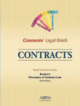 Paperback Casenote Legal Briefs: Contracts, Keyed to Burton's Principles of Contract Law, 3rd Edition Book