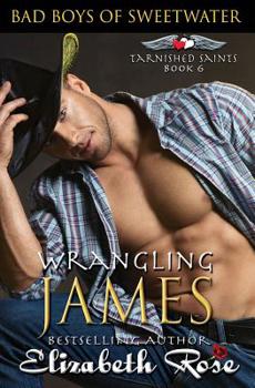 Wrangling James - Book #6 of the Tarnished Saints