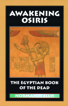 Paperback Awakening Osiris: The Egyptian Book of the Dead Book
